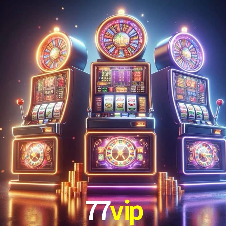 77vip: Jogos de Caça-Níqueis-Altas Recompensas, Roleta-Velocidade, Blackjack-Desafios Máximos