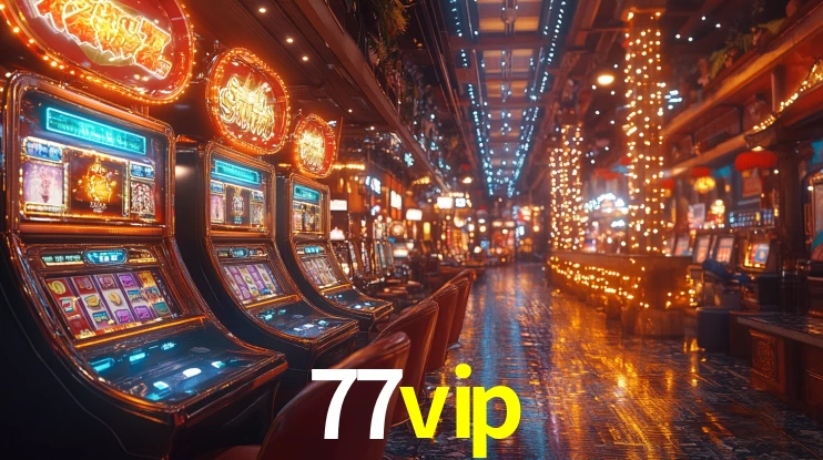 77vip: Jogos de Caça-Níqueis-Altas Recompensas, Roleta-Velocidade, Blackjack-Desafios Máximos